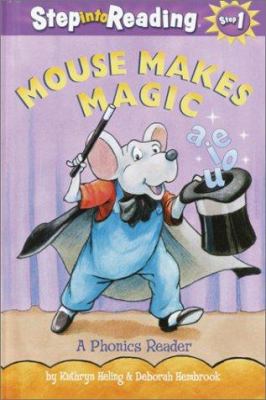 Mouse makes magic : a phonics reader