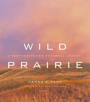 Wild prairie : a photographer's personal journey