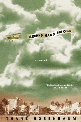 Second hand smoke : a novel