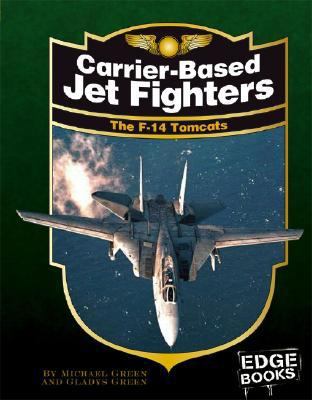 Carrier-based jet fighters : the F-14 Tomcats