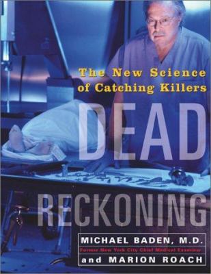 Dead reckoning : the new science of catching killers