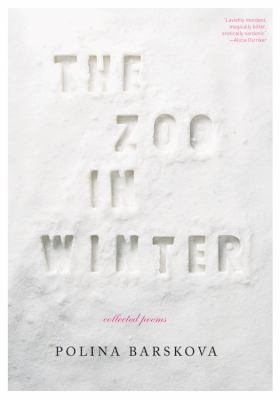 The zoo in winter : selected poems