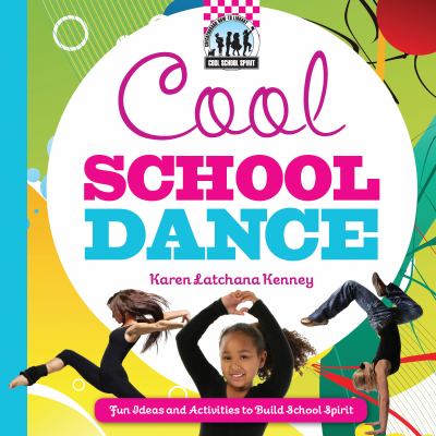 Cool school dance : fun ideas and activities to build school spirit