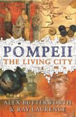 Pompeii : the living city