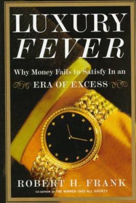 Luxury fever : why money fails to satisfy in an era of excess