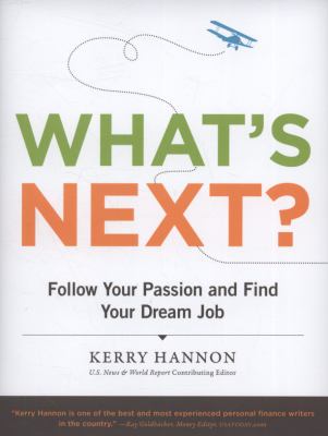 What's next? : follow your passion and find your dream job