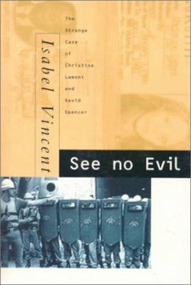 See no evil : the strange case of Christine Lamont and David Spencer