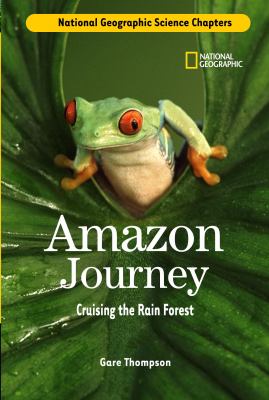 Amazon journey : cruising the rain forest