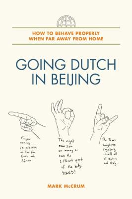 Going Dutch in Beijing : how to behave properly when far away from home