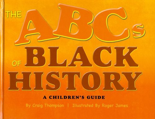 The ABC's of Black history : a children's guide