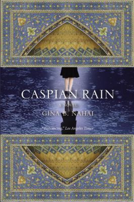 Caspian rain : a novel