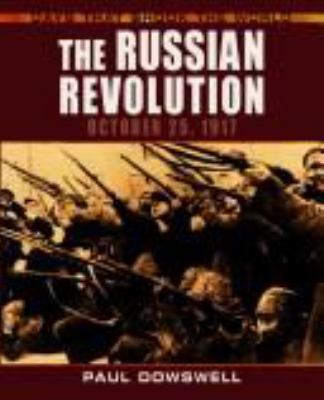 The Russian Revolution : October 25, 1917