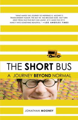 The short bus : a journey beyond normal