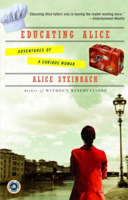 Educating Alice : adventures of a curious woman