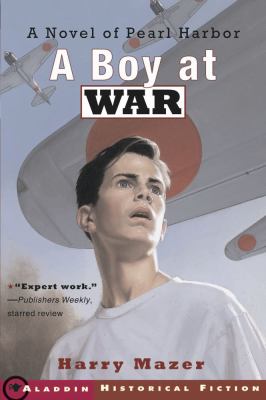 A boy at war : a novel of Pearl Harbor