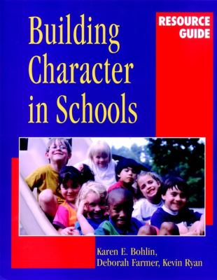 Building character in schools resource guide