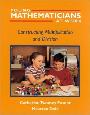 Young mathematicians at work : constructing multiplication and division