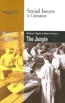 Workers' rights in Upton Sinclair's The jungle