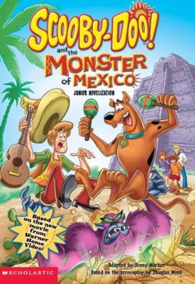 Scooby-Doo! and the monster of Mexico : junior novelization
