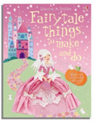 Fairytale things to make and do