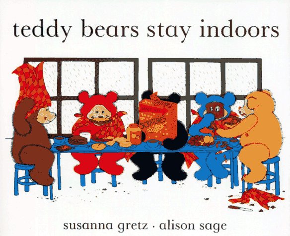 Teddy bears stay indoors