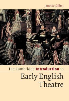 The Cambridge introduction to early English theatre