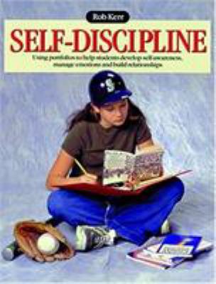 Self-discipline : using portfolios to help students develop self-awareness, manage emotions and build relationships