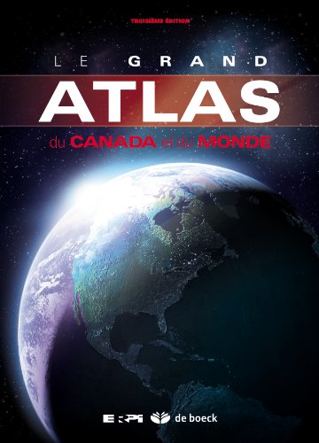 Le grand atlas du Canada et du monde