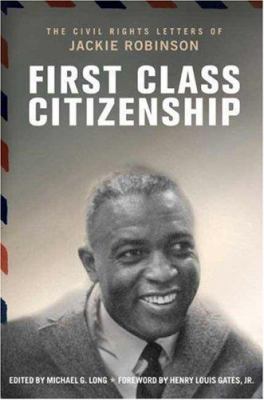 First class citizenship : the civil rights letters of Jackie Robinson