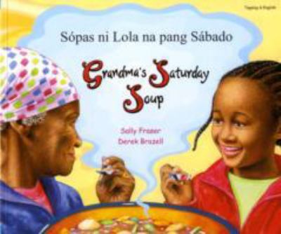 Grandma's Saturday soup = Sópas ni Lola na pang Sábado