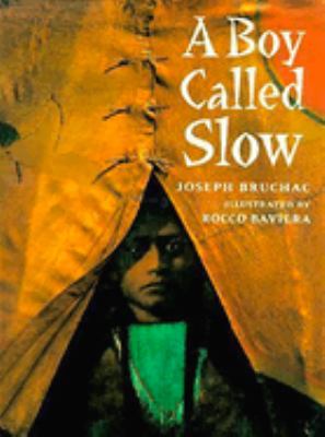 A boy called Slow : the true story of Sitting Bull