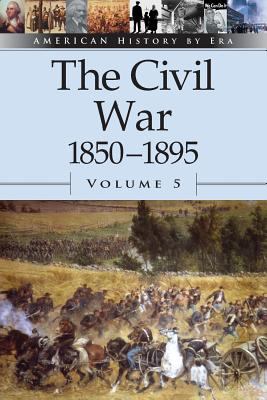 The Civil War : 1850-1895