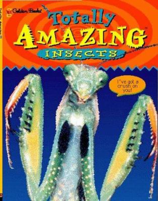 Totally amazing insects