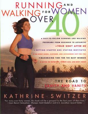 Running and walking for women over 40 : the road to sanity and vanity