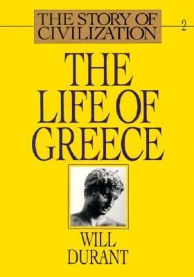 The life of Greece : being a history of Greek civilization from the beginnings, and of civilization in the Near East from the death of Alexander, to the Roman conquest : with an introduction on the prehistoric culture of Crete