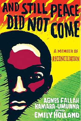 And still peace did not come : a memoir of reconciliation