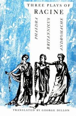 Three plays of Racine : Andromache, Britannicus [and] Phaedra