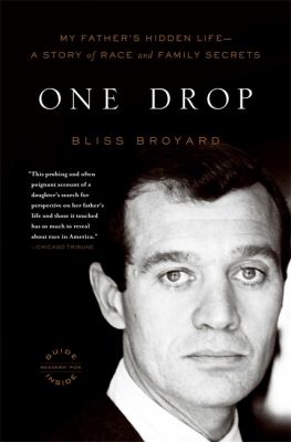 One drop : my father's hidden life : a story of race and family secrets