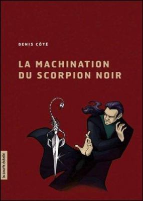 La machination du Scorpion noir