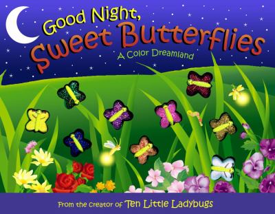 Good night, sweet butterflies : a color dreamland