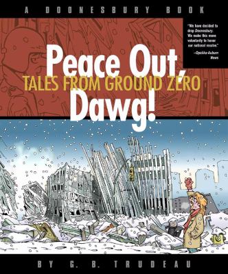 Peace out, Dawg! : tales from ground zero