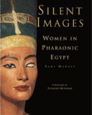Silent images : women in Pharaonic Egypt