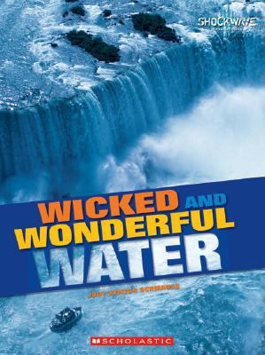 Wicked and wonderful water