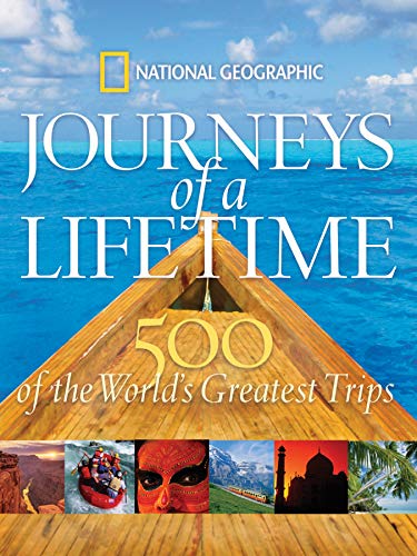 Journeys of a lifetime : 500 of the world's greatest trips