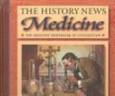 The history news : medicine