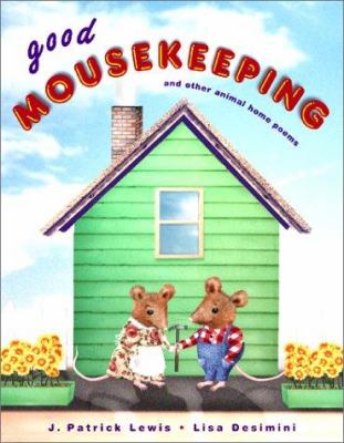 Good mousekeeping : and other animal home poems
