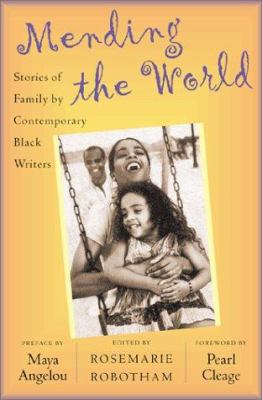 Mending the world : stories of family by contemporary black writers