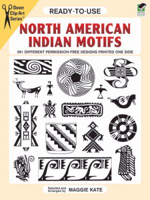 Ready-to-use North American Indian motifs : 391 different copyright-free designs printed one side