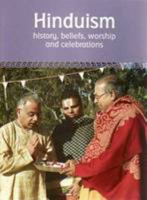 Hinduism : history, beliefs, worship and celebrations