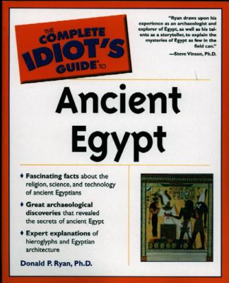 The complete idiot's guide to ancient Egypt
